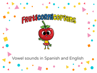 Fruticornicopians: Sounds in Spanish and English by Diana Marie