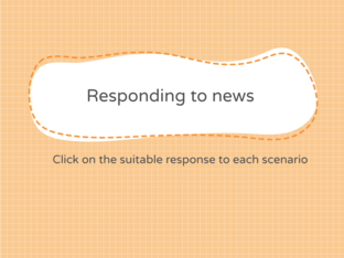 GAME: Responding to news by Olivia