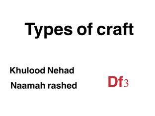 Craft

 by Khulood Nehad