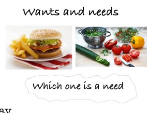 Needs and wants
 by Katie Dodds