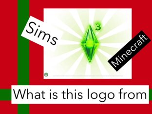 Sims or minecraft? by Francesca wilson