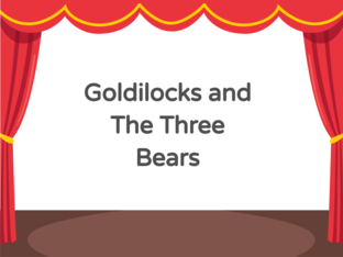 Goldilocks and The Three Bears by Sana
