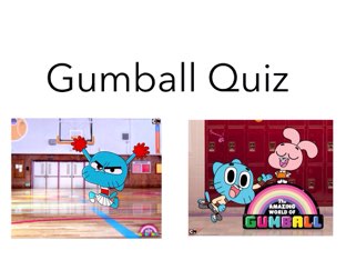 Gumball Quiz by Dennis  Billam