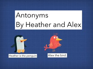 Heather and Alex Antonyms  by Michele Karszen