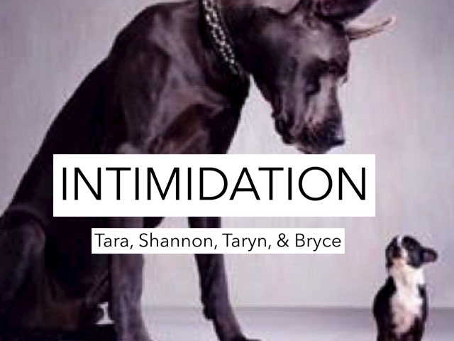 Intimidation by Tara  Johnston