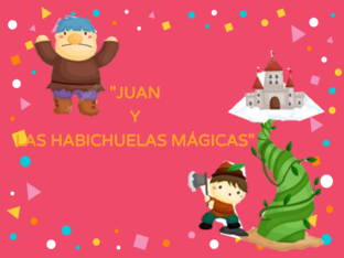 JUAN Y LAS HABICHUELAS MÁGICAS by ANA BELEN POZOS SIERRA