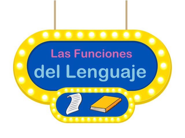 Las Funciones Del Lenguaje  by Claudia Álvarez Rodríguez