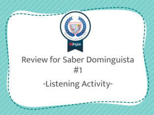 Listening Activity -Review for Saber Dominguista- by Nini García