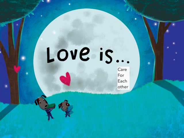 Love Is  by Alex konczalski