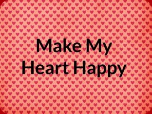 Make my Heart Happy by 