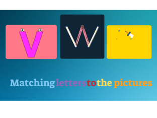 Matching pictures to letters Vv, Ww, Xx by Dakota Keen