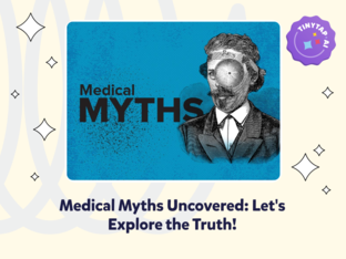 Medical Myths Uncovered by 