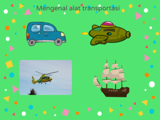 Mengenal alat transportasi by Mira Handayani PG-PAUD