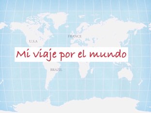 Mi Viaje Por El Mundo by Carmen Gloder Ramos