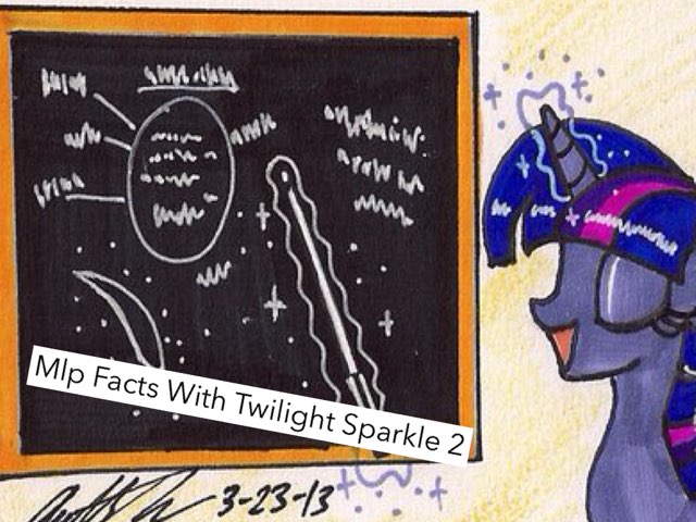 Mlp Facts With Twilight Sparkle 2 by Princess Twilight Sparkle