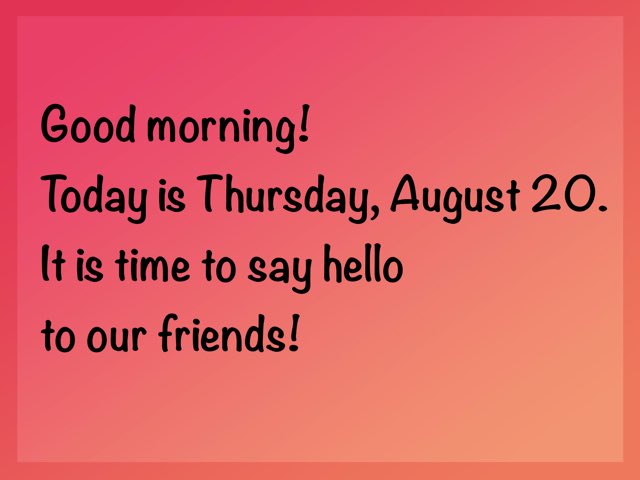 Morning Meeting 8.20.15 by Leah Wrath