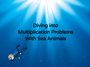Multiplication With Sea Animals! by Keena Spradlin