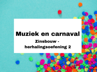 Muziek en Carnaval - zinsbouw - herhalingsoefening 2 by Logopédica Logopédica