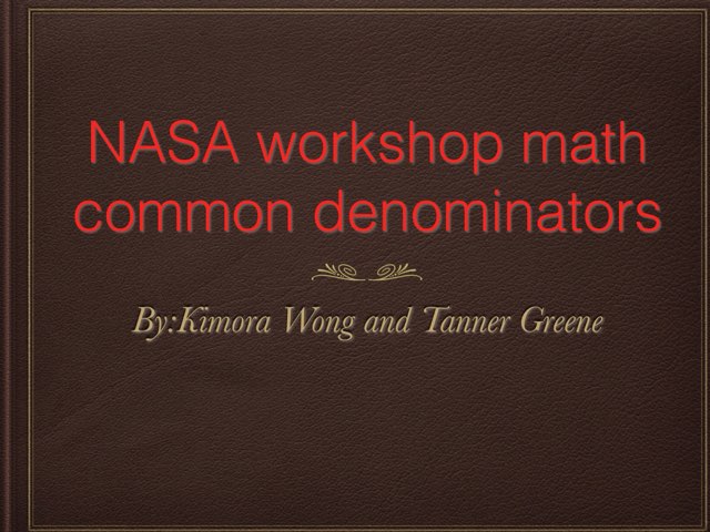 NASA Work Shop by Tanner Greene