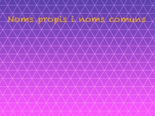 Noms Propis I Noms Comuns by Silvia Soteras