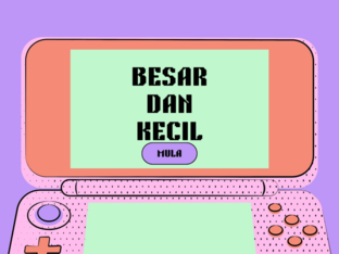 PERMAINAN BESAR DAN KECIL  by aleeya natasya