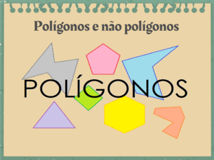 Polígonos e não polígonos by Laurinda Barbosa