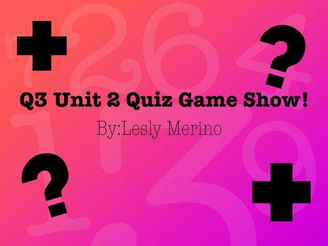 Q3 Unit 2 by Lesly Merino