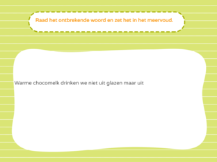 Raad het ontbrekende woord en zet het in het meervoud by emma haegeman