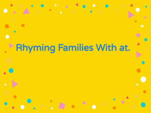 Rhyming Families With at. by Ash