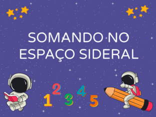SOMANDO NO ESPAÇO SIDERAL by Tobrincando Ufrj