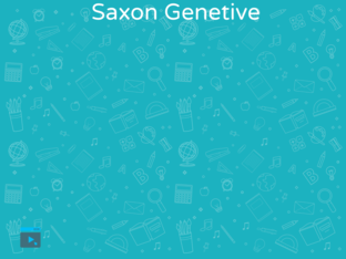 Saxon Genetive by Martha G.