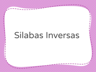 Sílabas Iniciales Inversas  by Mariette Matos