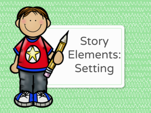 Story Elements: Setting by Marissa Wells