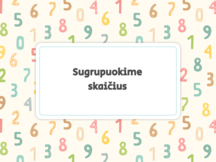 Sugrupuokime skaičius by Migle