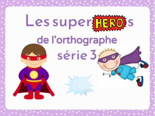 Superhéros de l'orthographe série 3 by Christine Blondin