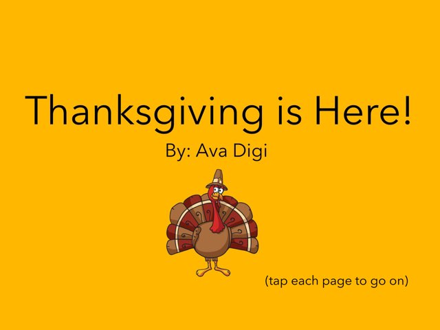 Thanksgiving Is Here! by Ava DiGi