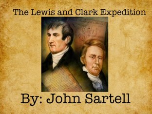 The Lewis and Clark Expedition A 12 by Darcie Malcom