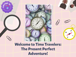 Time Travelers: The Present Perfect Adventure by zilu cen