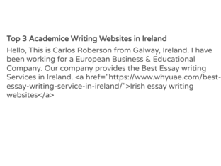Top 3 Academice Writing Websites in Ireland by Carlos Roberson