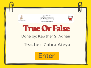True or Fals by kawther alsadah