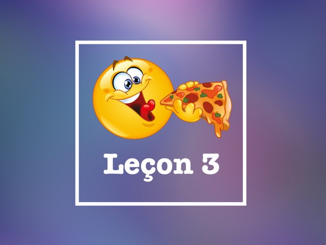 Leçon 3 by Mlle Decker