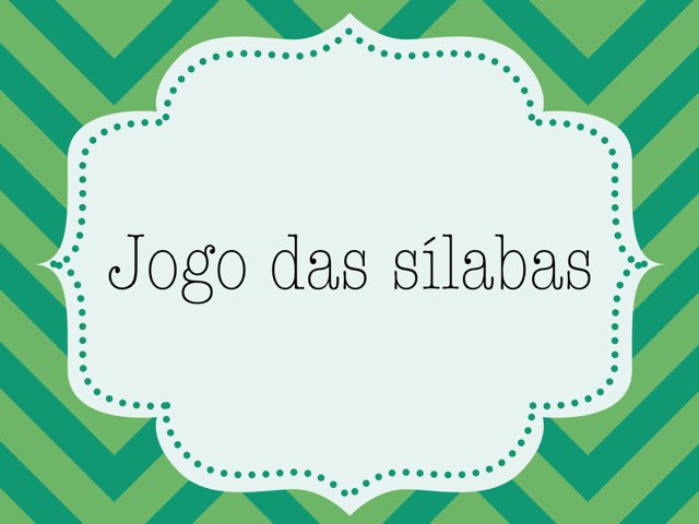 Jogo Das Sílabas  by Larissa Caldeira