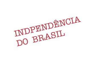 Independência do Brasil Parte 2 de 3 by Fernanda Velez