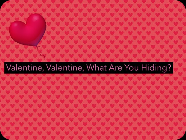 Valentine, Valentine, What Are You Hiding? by Taylor Hanson