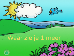 Waar zie je 1 meer?  by Juf Apollonia