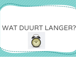 Wat duurt er langer? by Luna Poortmans