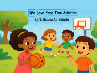 We Love Free Time Activities by T.Halima AL-Balushi