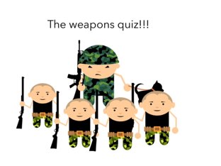 Weapon Quiz by Morgan cole
