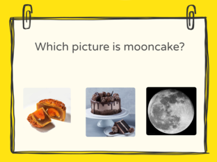 Which picture is mooncake? (by Sally) by SHUWEN HUANG