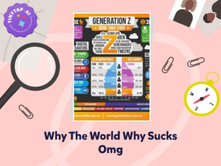 Why The World Why Sucks Omg by Savannah Parker